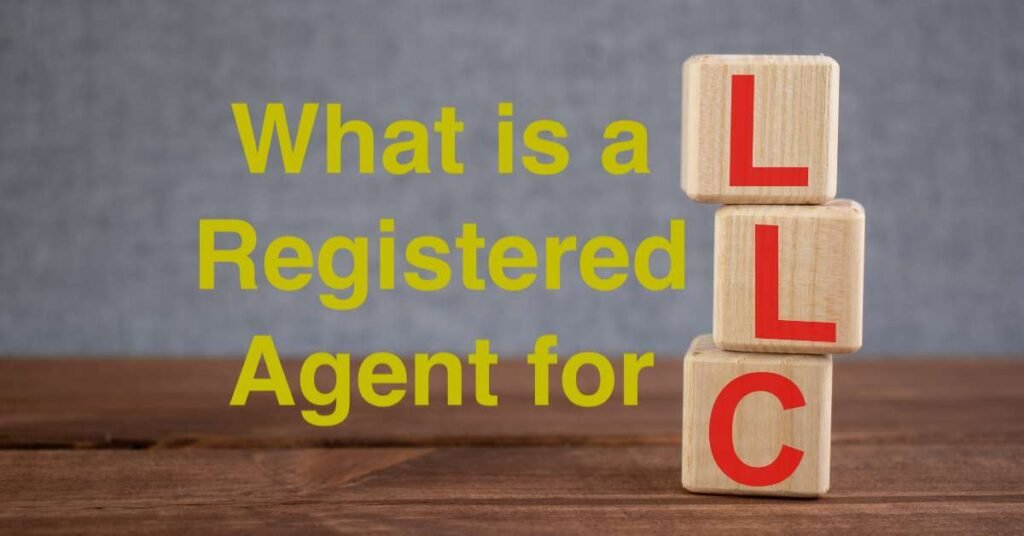 What is a Registered Agent for LLC